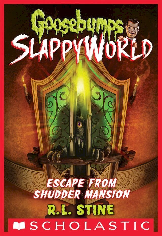  Escape From Shudder Mansion (Goosebumps SlappyWorld #5)(Kobo/電子書)