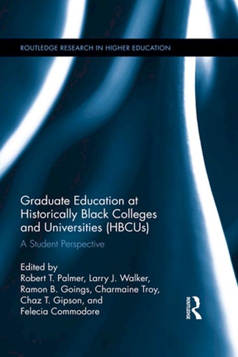 Graduate Education at Historically Black Colleges and Universities (HBCUs)(Kobo/電子書)