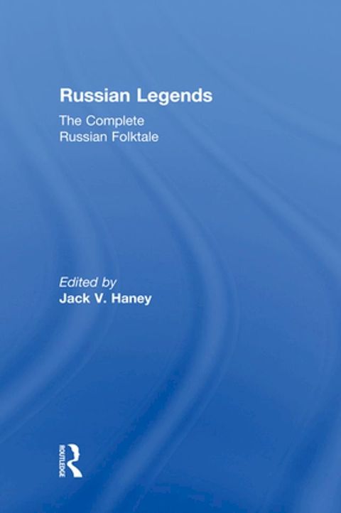 The Complete Russian Folktale: v. 5: Russian Legends(Kobo/電子書)