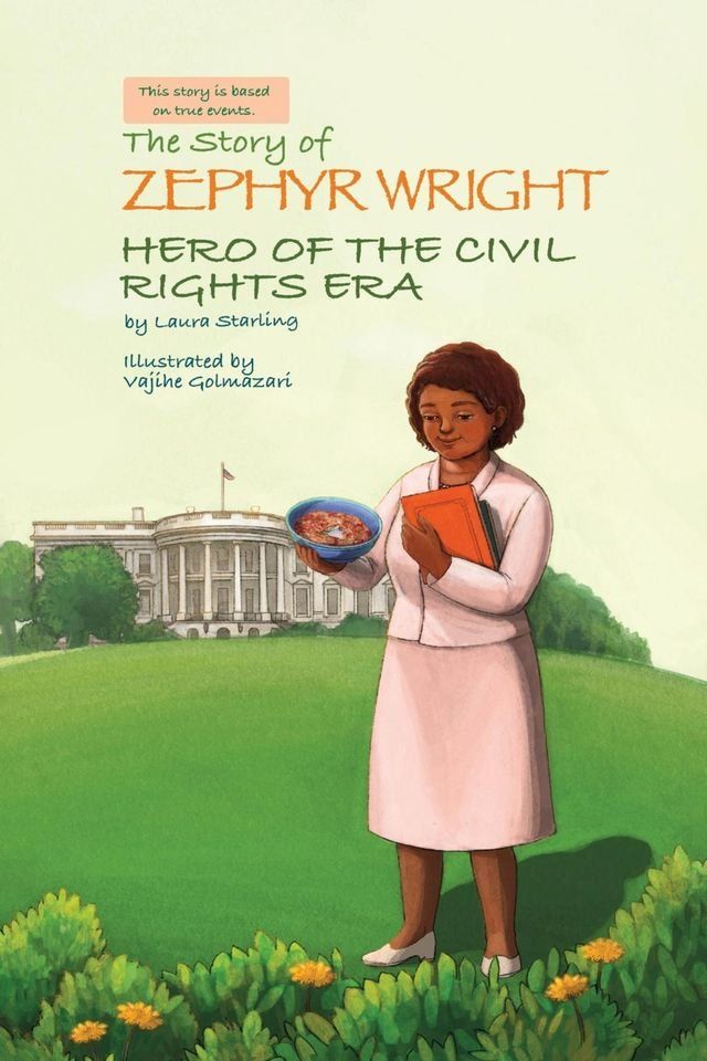  The Story of Zephyr Wright Hero of the Civil Rights Era(Kobo/電子書)