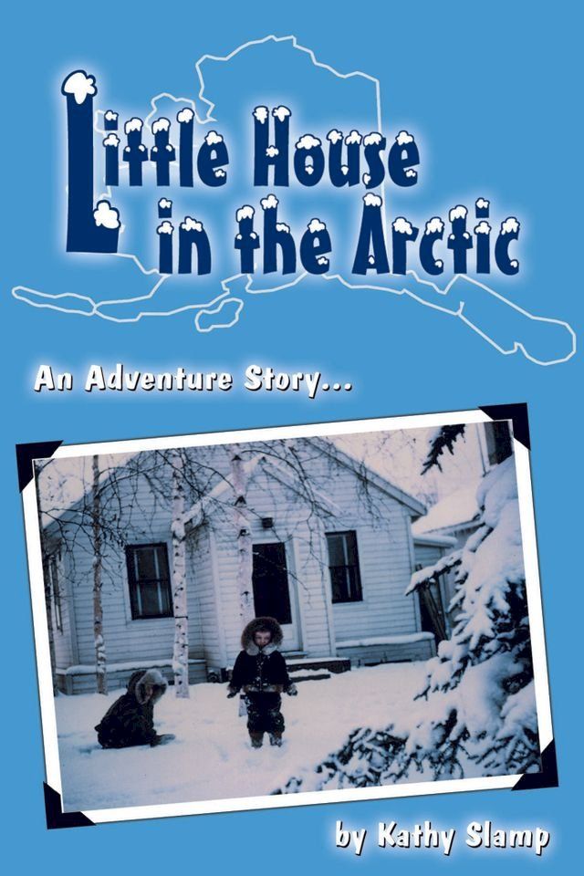  Little House in the Arctic(Kobo/電子書)