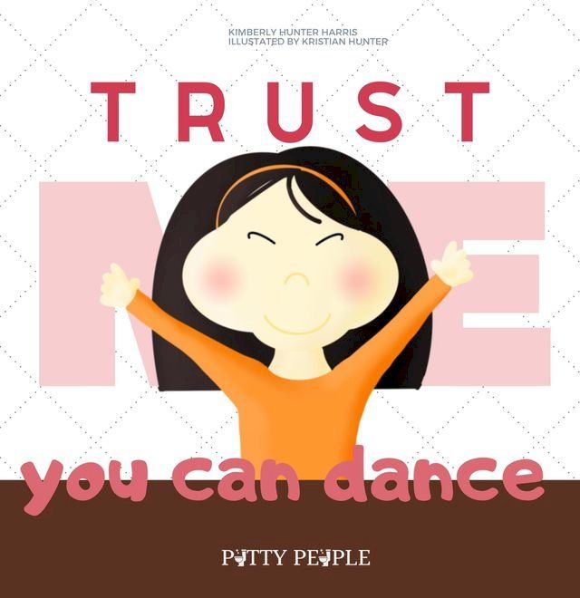  Trust Me You Can Dance- The Potty(Kobo/電子書)