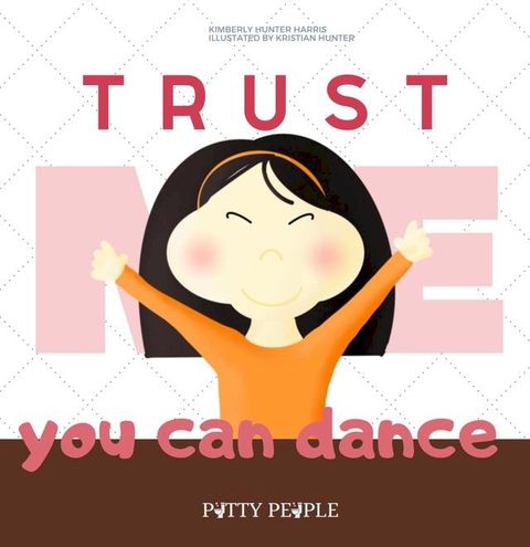 Trust Me You Can Dance- The Potty(Kobo/電子書)