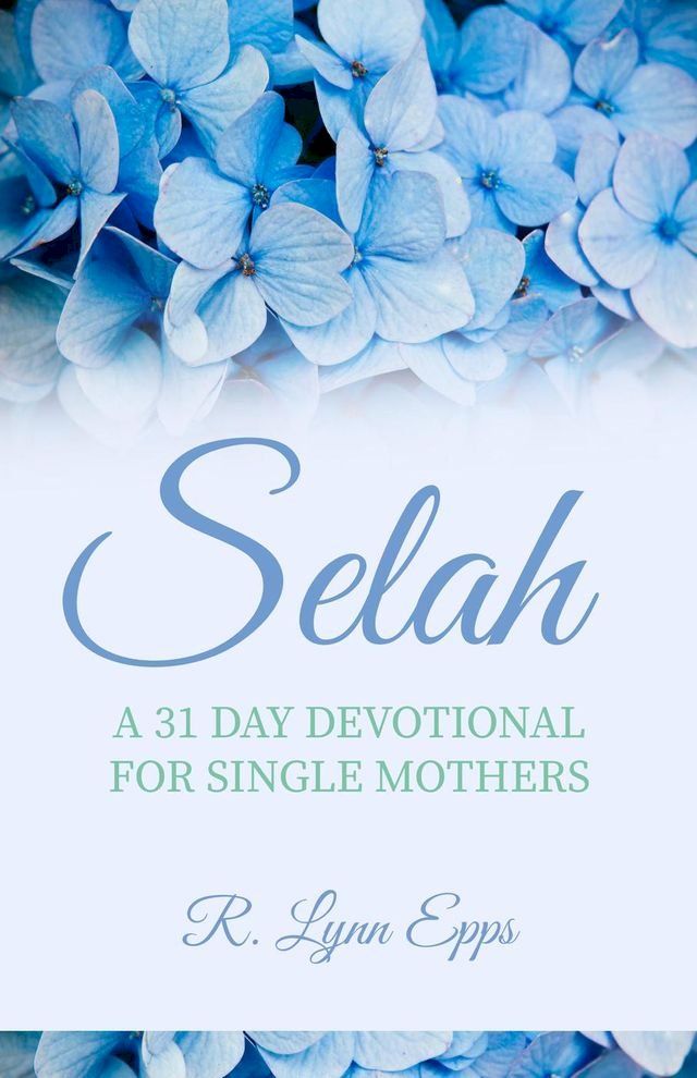  Selah: A 31 Day Devotional for Single Mothers(Kobo/電子書)