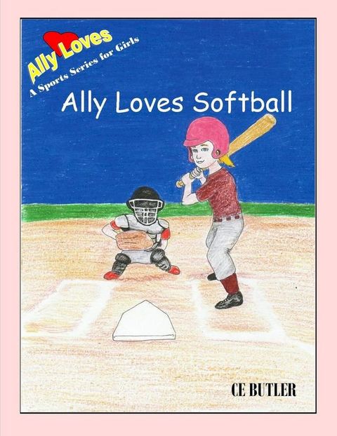 Ally Loves Softball(Kobo/電子書)