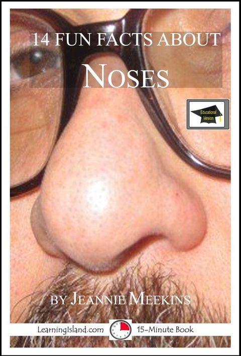 14 Fun Facts About Noses: Educational Version(Kobo/電子書)