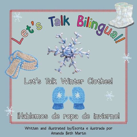 Let's Talk Winter Clothes!/¡Hablemos de ropa de invierno!(Kobo/電子書)