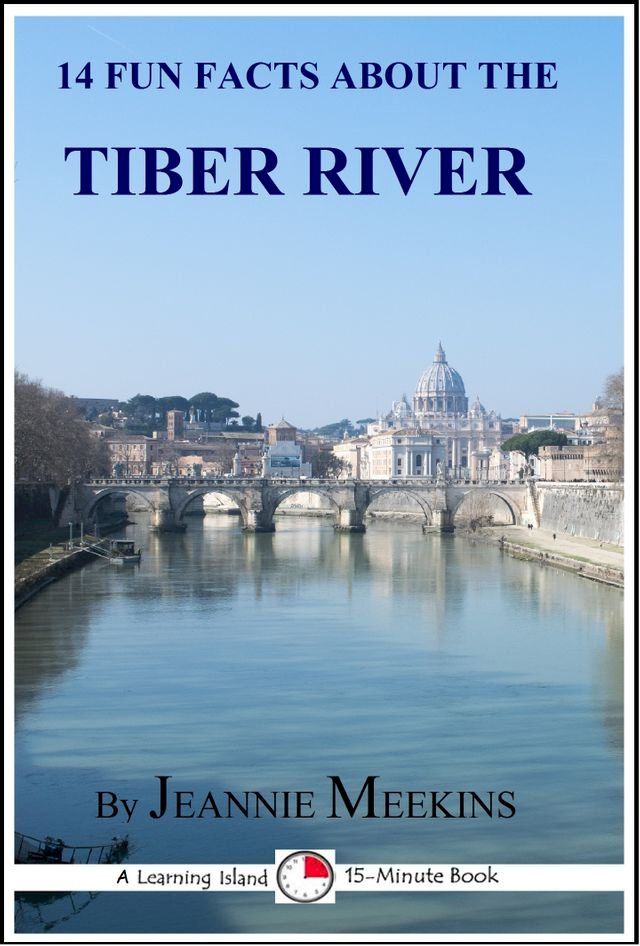  14 Fun Facts About the Tiber River(Kobo/電子書)