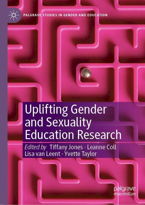 Uplifting Gender and Sexuality Education Research(Kobo/電子書)