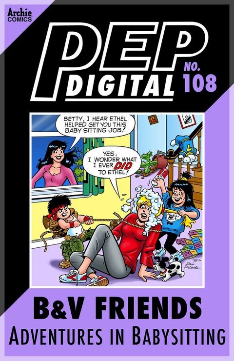 Pep Digital Vol. 108: B&V Friends: Adventures in Babysitting(Kobo/電子書)