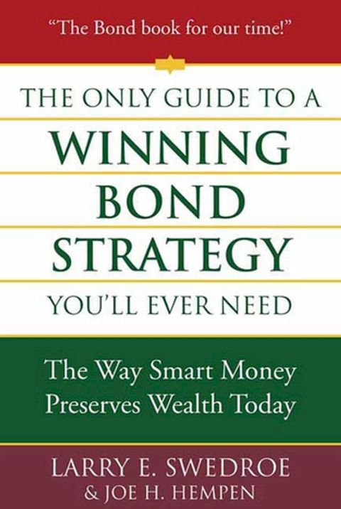 The Only Guide to a Winning Bond Strategy You'll Ever Need(Kobo/電子書)