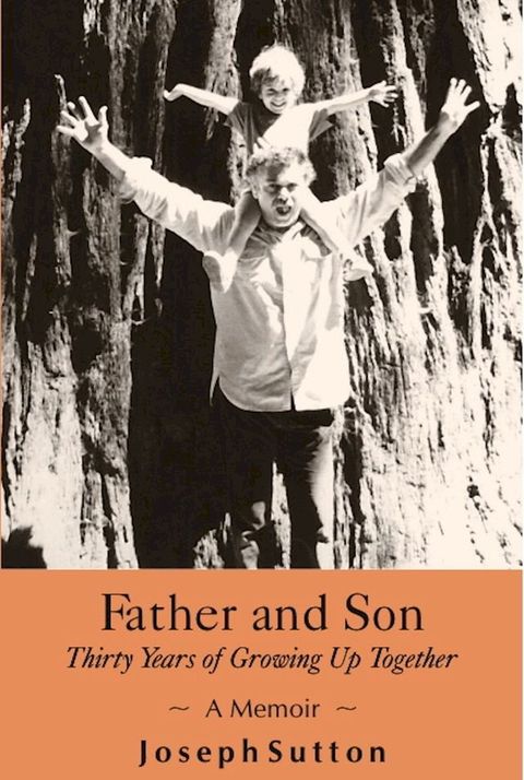 Father and Son: Thirty Years of Growing Up Together(Kobo/電子書)