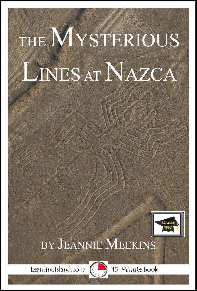  The Mysterious Lines at Nazca: Educational Version(Kobo/電子書)