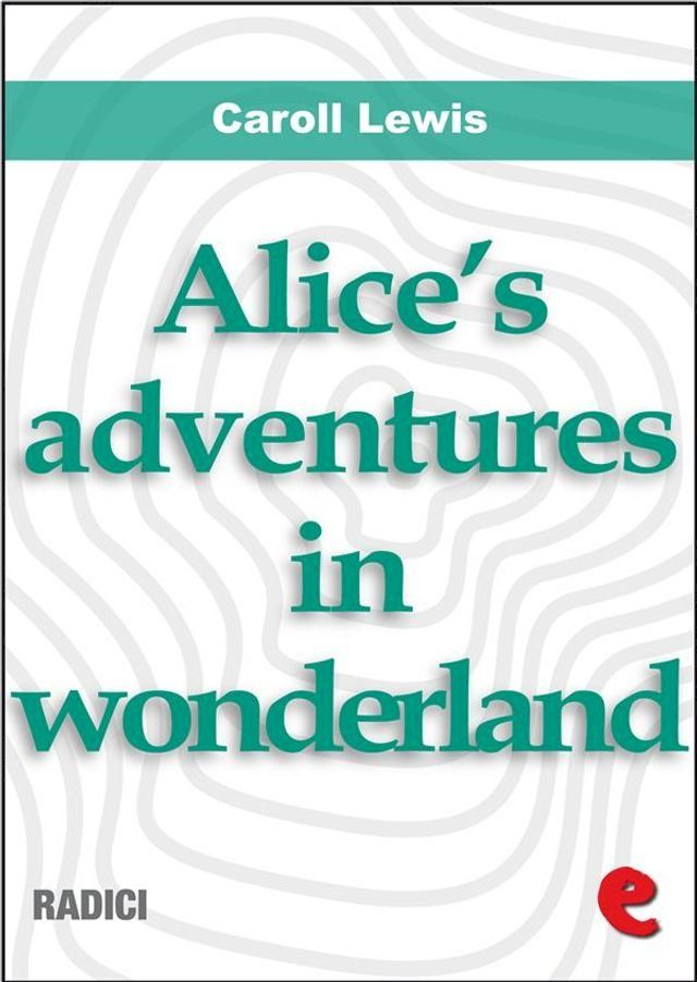  Alice's Adventures In Wonderland(Kobo/電子書)