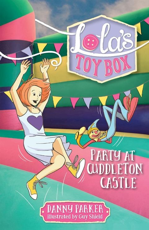 Lola's Toy Box: Party at Cuddleton Castle(Kobo/電子書)