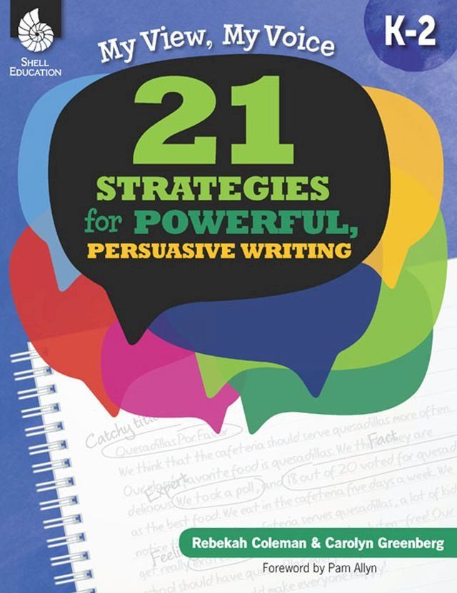  My View, My Voice, K-2: 21 Strategies for Powerful, Persuasive Writing(Kobo/電子書)