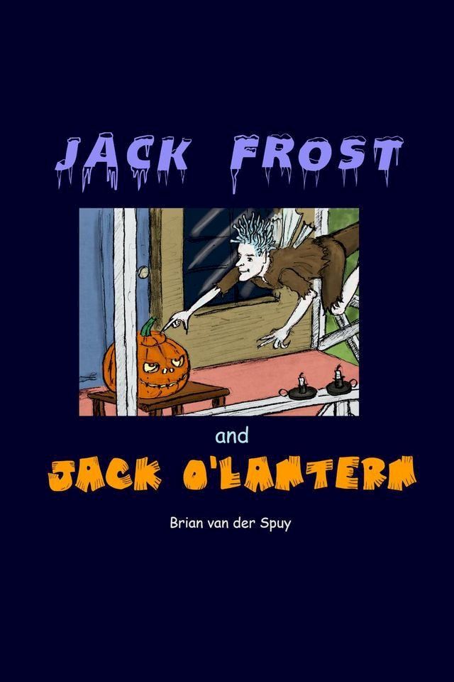  Jack Frost and Jack O'Lantern(Kobo/電子書)