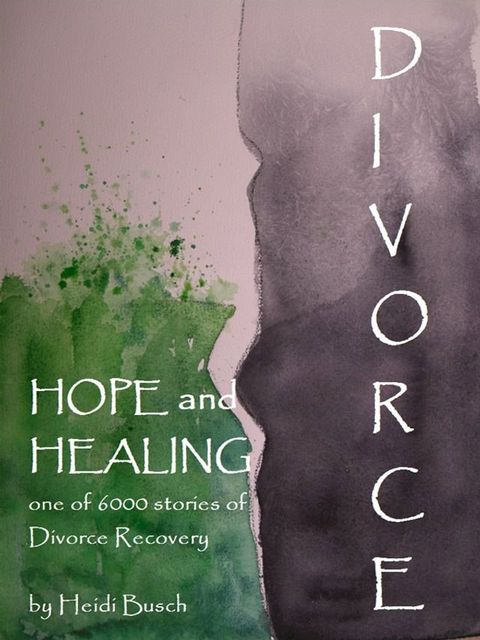 Divorce, Hope and Healing(Kobo/電子書)