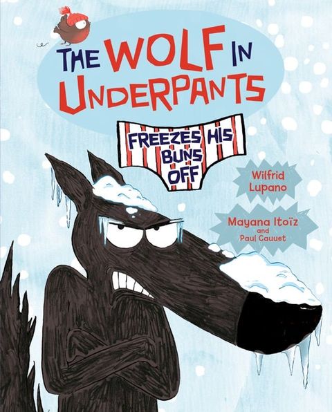 The Wolf in Underpants Freezes His Buns Off(Kobo/電子書)