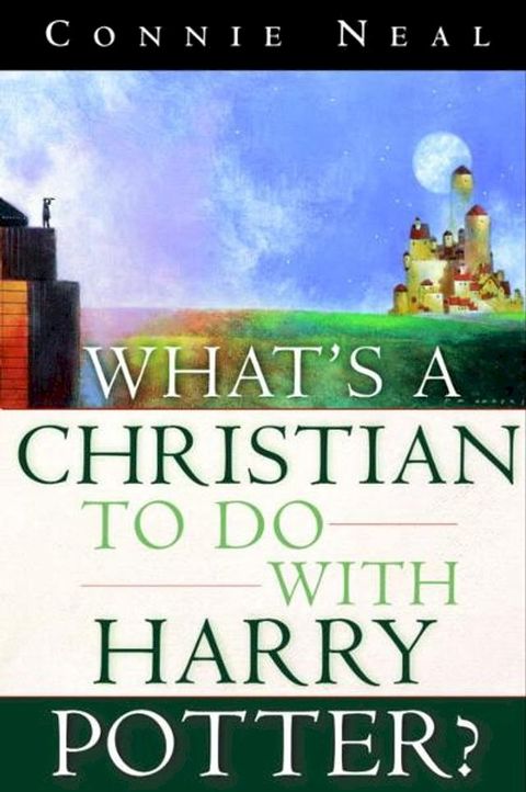 What's a Christian to Do with Harry Potter?(Kobo/電子書)