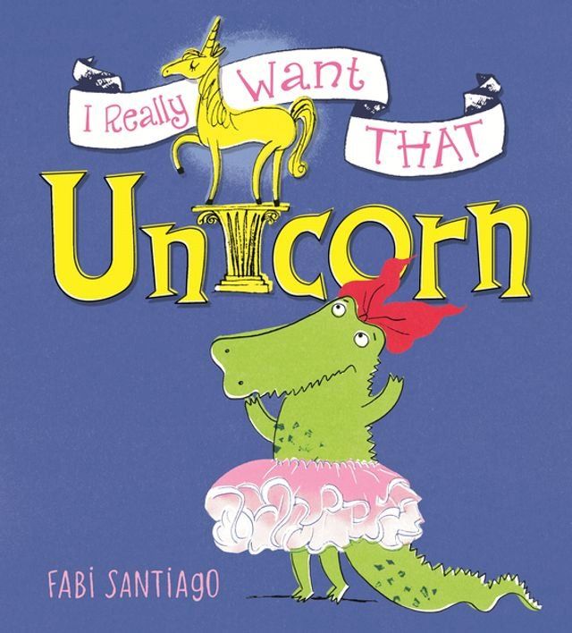  I Really Want That Unicorn(Kobo/電子書)