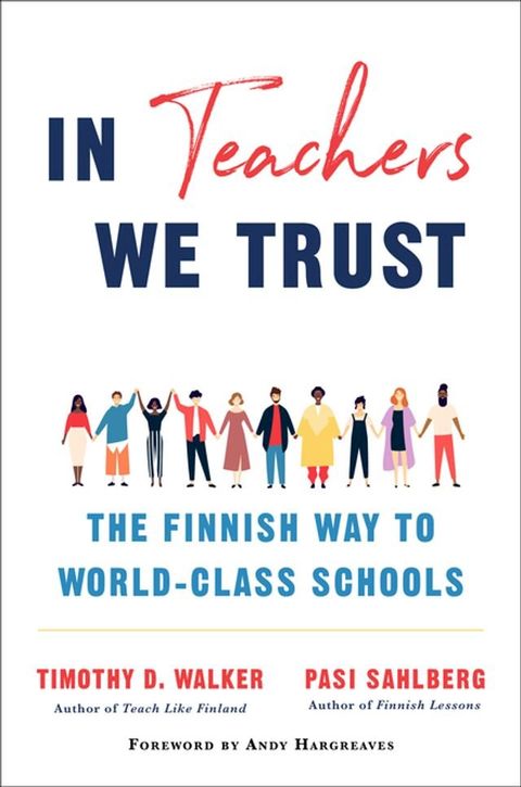 In Teachers We Trust: The Finnish Way to World-Class Schools(Kobo/電子書)