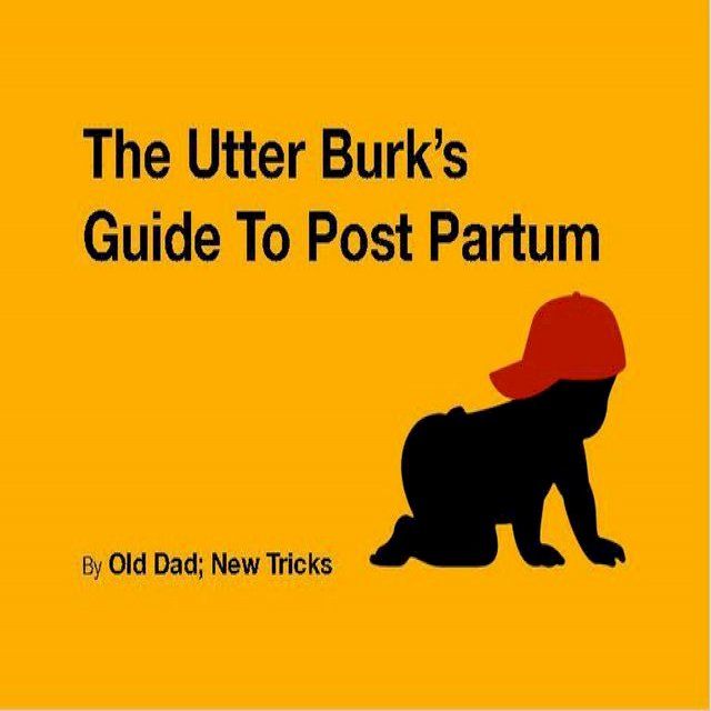  The Utter Burk's Guide To Post Partum(Kobo/電子書)