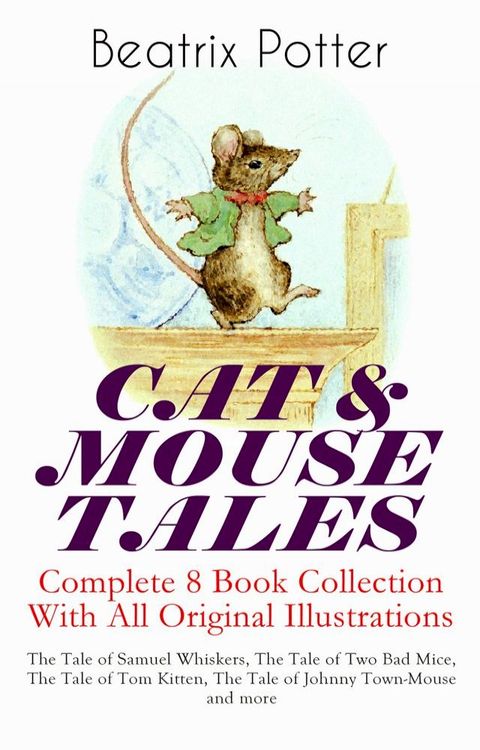 CAT & MOUSE TALES – Complete 8 Book Collection With All Original Illustrations(Kobo/電子書)