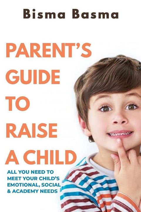 Parent’s Guide to Raise A Child(Kobo/電子書)