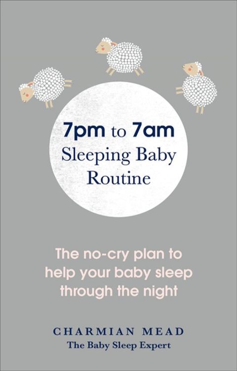 7pm to 7am Sleeping Baby Routine(Kobo/電子書)