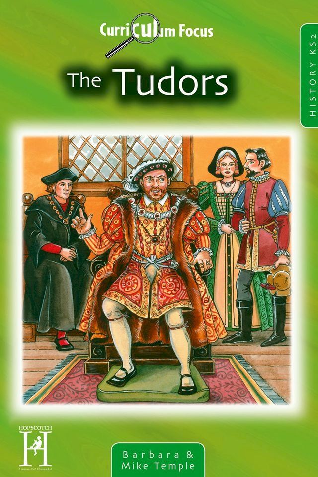  Curriculum Focus The Tudors History KS2(Kobo/電子書)