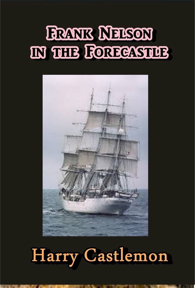  Frank Nelson in the Forecastle(Kobo/電子書)