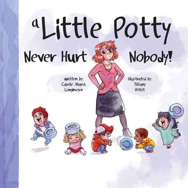  A Little Potty Never Hurt Nobody!(Kobo/電子書)