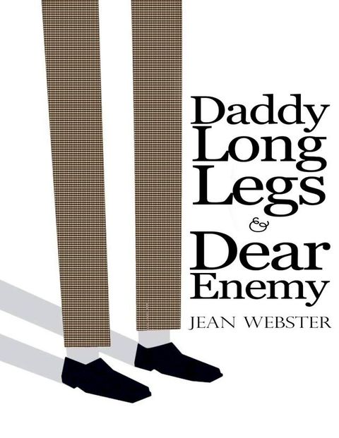 Daddy Long-Legs and Dear Enemy: Illustrated(Kobo/電子書)