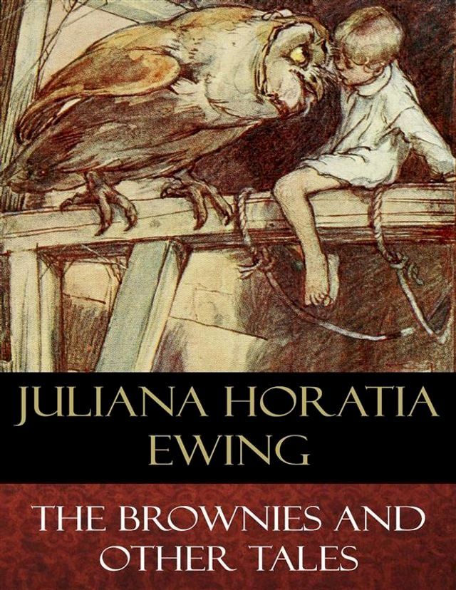  The Brownies and Other Tales (Illustrated)(Kobo/電子書)