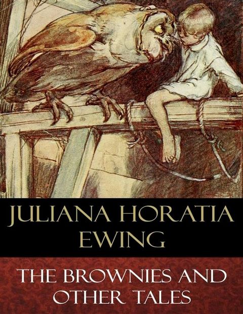 The Brownies and Other Tales (Illustrated)(Kobo/電子書)