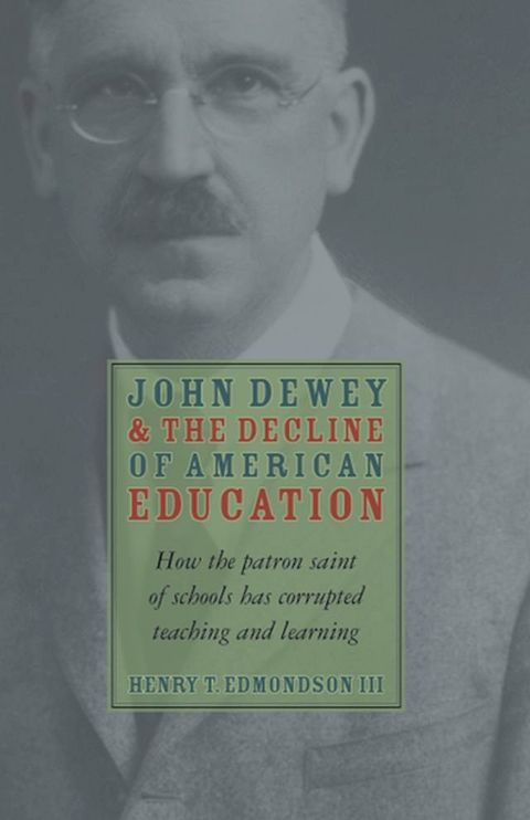 John Dewey and the Decline of American Education(Kobo/電子書)