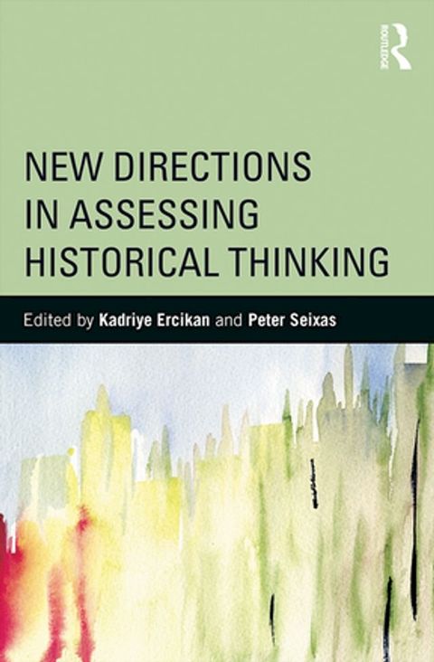 New Directions in Assessing Historical Thinking(Kobo/電子書)