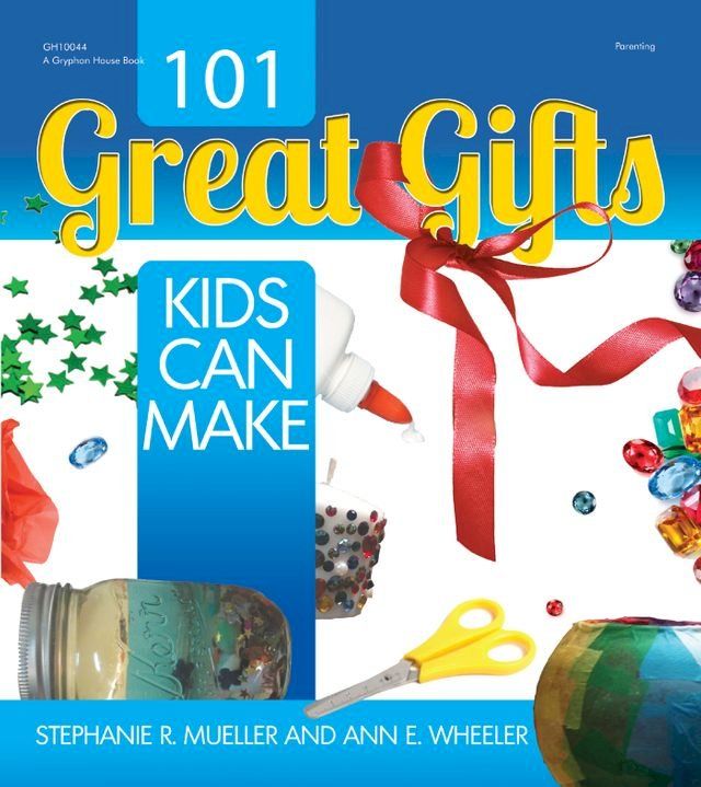  101 Great Gifts Kids Can Make(Kobo/電子書)