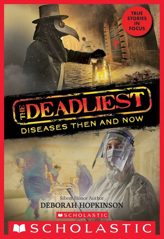  The Deadliest Diseases Then and Now (The Deadliest #1, Scholastic Focus)(Kobo/電子書)