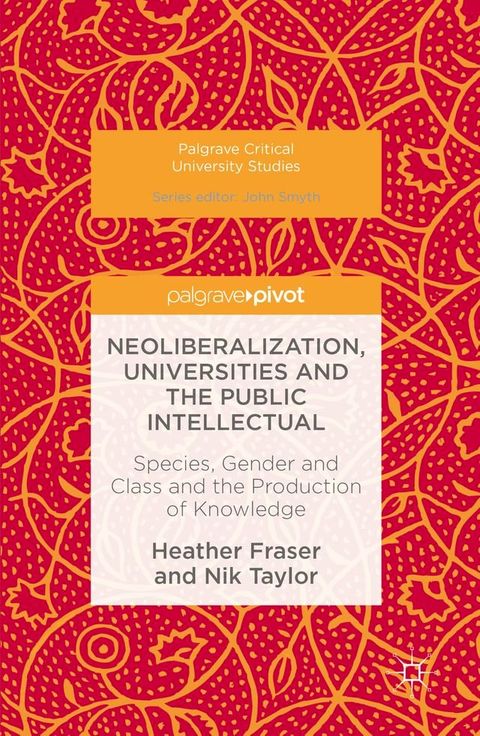 Neoliberalization, Universities and the Public Intellectual(Kobo/電子書)