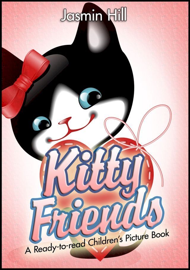  Kitty Friends: A Ready-to-read Children's Picture Book(Kobo/電子書)