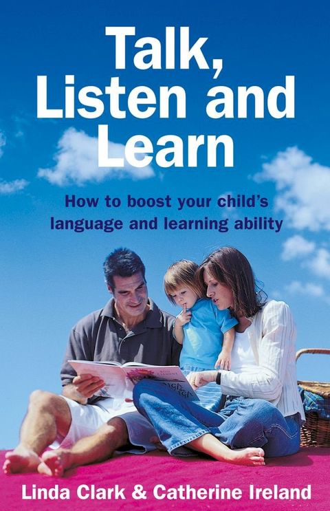 Talk, Listen and Learn How to boost your child's language and learning(Kobo/電子書)