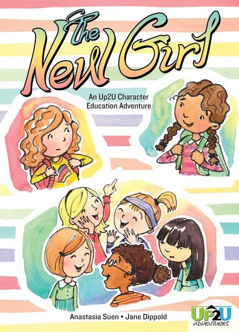 The New Girl: An Up2U Character Education Adventure(Kobo/電子書)