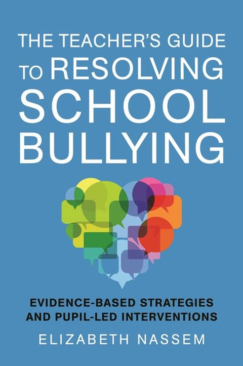 The Teacher's Guide to Resolving School Bullying(Kobo/電子書)