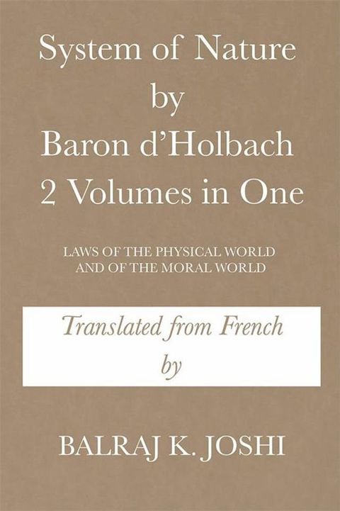 System of Nature by Baron D’Holbach 2 Volumes in One(Kobo/電子書)