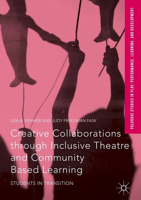 Creative Collaborations through Inclusive Theatre and Community Based Learning(Kobo/電子書)