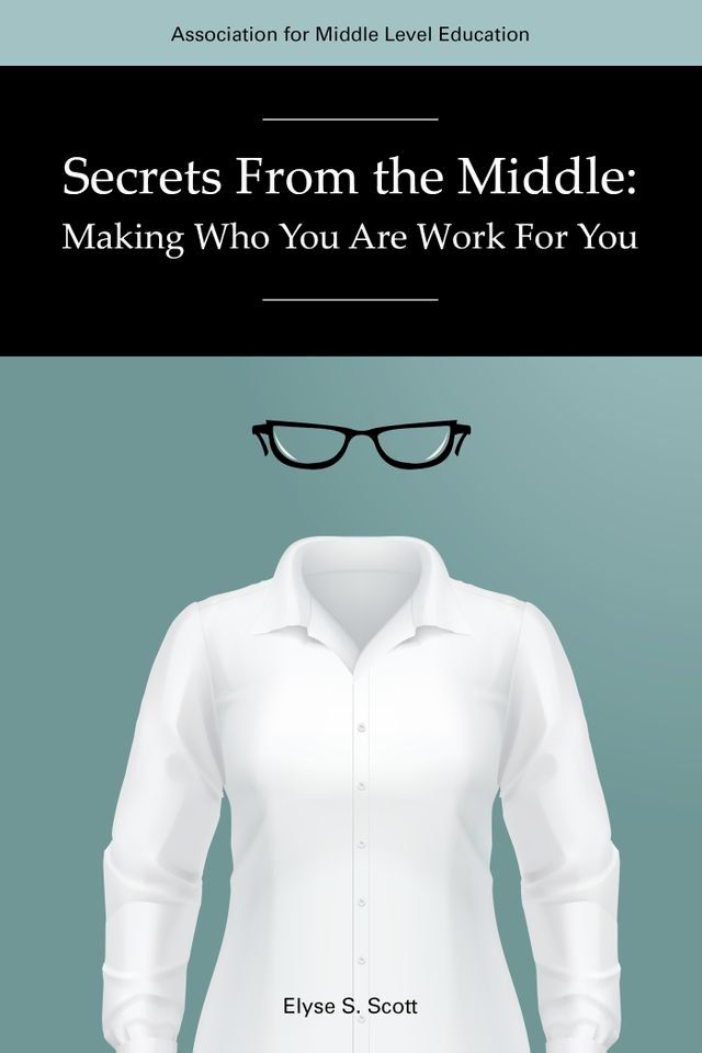  Secrets From The Middle: Making Who You Are Work For You(Kobo/電子書)