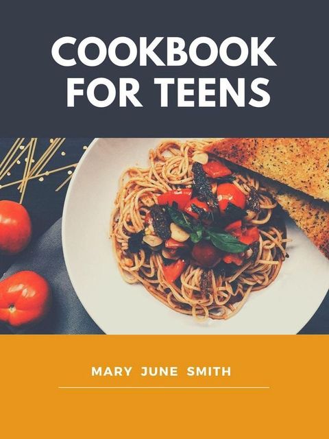 Cookbook for Teens(Kobo/電子書)