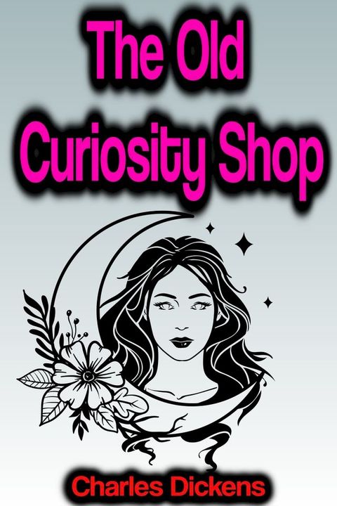 The Old Curiosity Shop(Kobo/電子書)